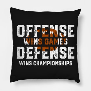 Offense Wins Games Defense Wins Championships - Funny Football Shirts Pillow