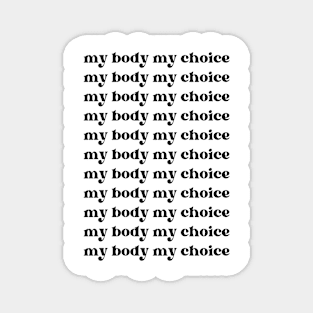 My body my choice Magnet