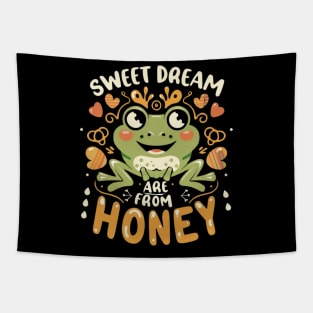 Sweet Dream are made from Honey Tapestry