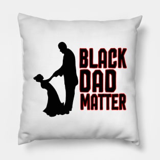 BLACK DAD MATTER Pillow