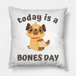 looks like it's a bones day Pillow