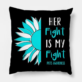 Her Fight Is My Fight POTS Postural Orthostatic Tachycardia Syndrome Awareness Pillow