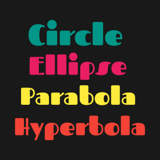 Circle Ellipse Parabola Hyperbola T-Shirt