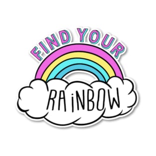 Find your rainbow T-Shirt