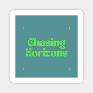 Chasing Horizons Magnet
