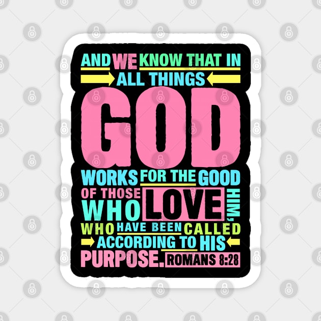 Romans 8:28 Magnet by Plushism