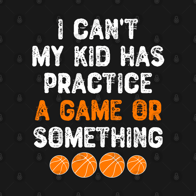 I Can't My Kid Has Practice a Game Or Something by Yyoussef101