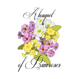 A bouquet of Primroses-Primroses- Bouquet of Spring flowers T-Shirt