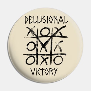 ‘Delusional Victory’ Pin