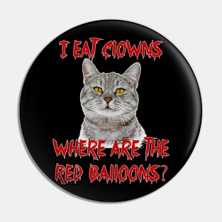 Cat Eat Clowns Halloween Pin