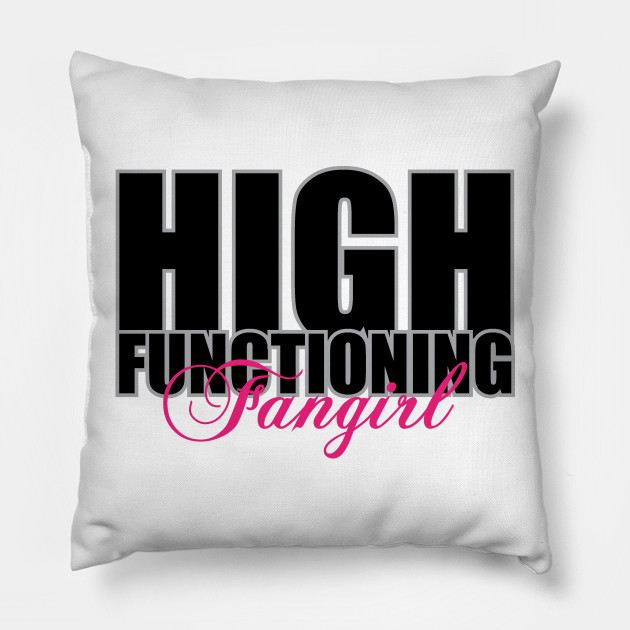 High Functioning Fangirl