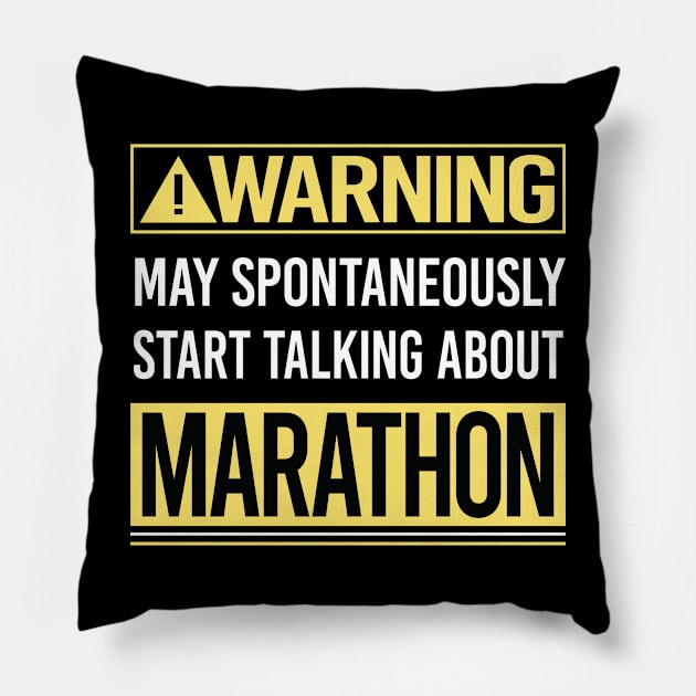 Warning About Marathon Pillow by Happy Life