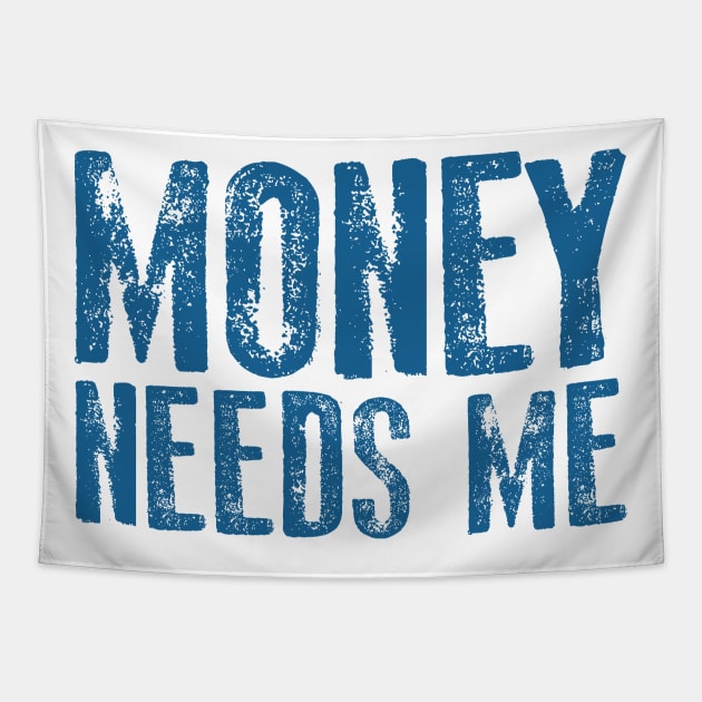 money needs me Tapestry by ADAMLAWLESS