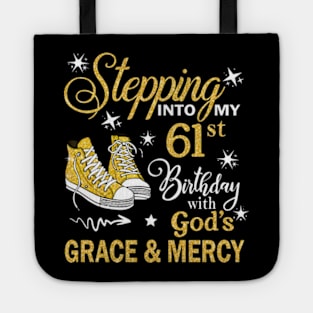 Stepping Into My 61st Birthday With God's Grace & Mercy Bday Tote