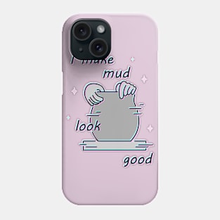 Mud Joke Phone Case