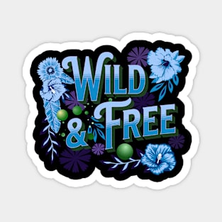 Wild and Free Magnet