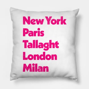 New York - Paris - Tallaght - London - Milan Pillow