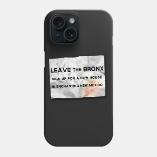 LEAVE THE BRONX Phone Case