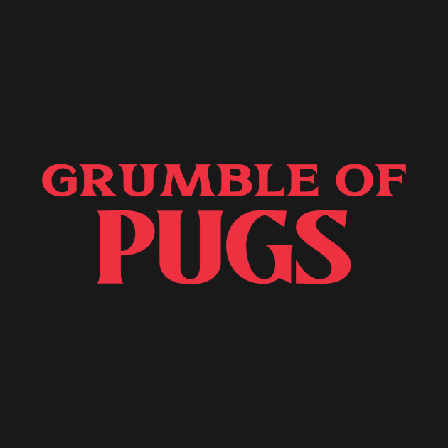 Grumble of Pugs Collective Animal Bird Nouns by TV Dinners