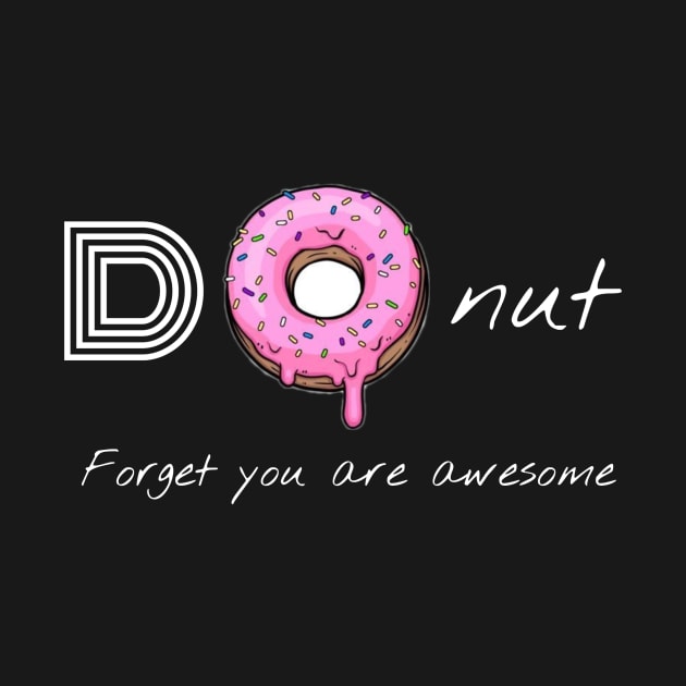 Donut forget you are awesome by Byreem