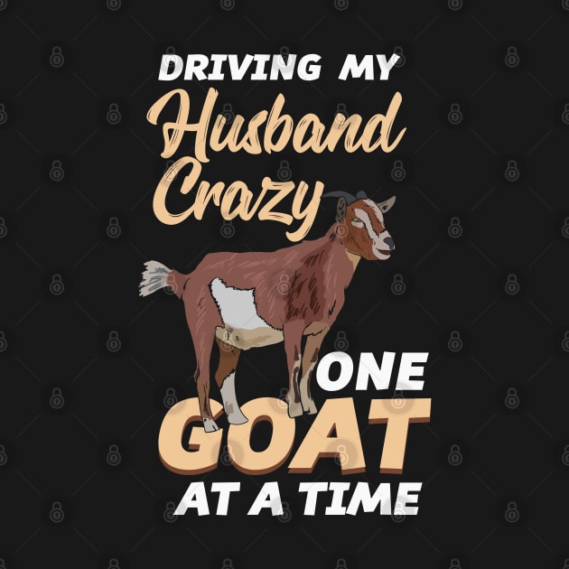 Crazy Goat Wife Quote - One Goat At A Time by Fresan