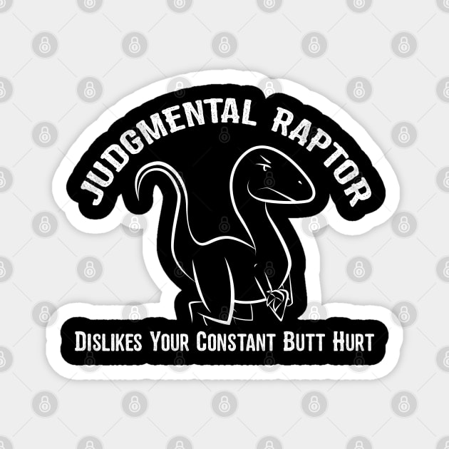 Judgmental Raptor - Butt Hurt Magnet by Ryan Bangerter Art