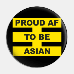 Proud Af To Be Asian Pin