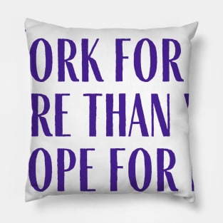 Work For It Pillow