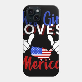 This Girl Loves Merica - America Patriot Gift Phone Case