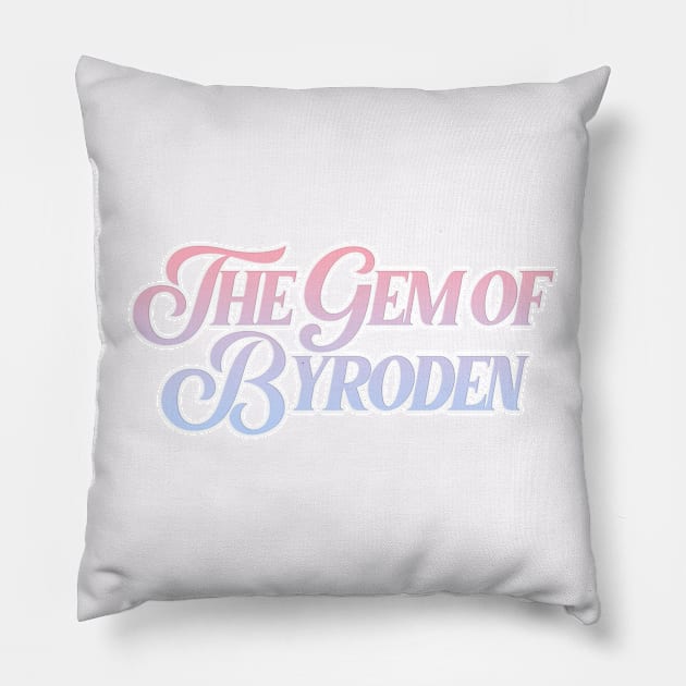 the gem of byroden Pillow by dinah-lance