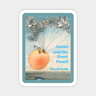 James and the Giant Peach by Roald Dahl Magnet