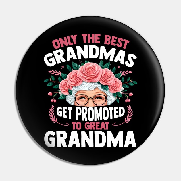 Only The Best Grandmas Get Promoted To Great Grandma Pin by Pikalaolamotor