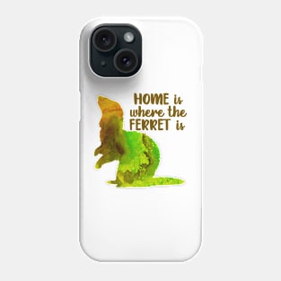 Home Is Where The Ferret Is (Green) Phone Case