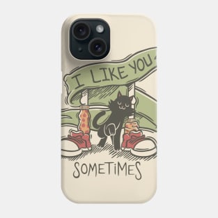 I Like You Phone Case