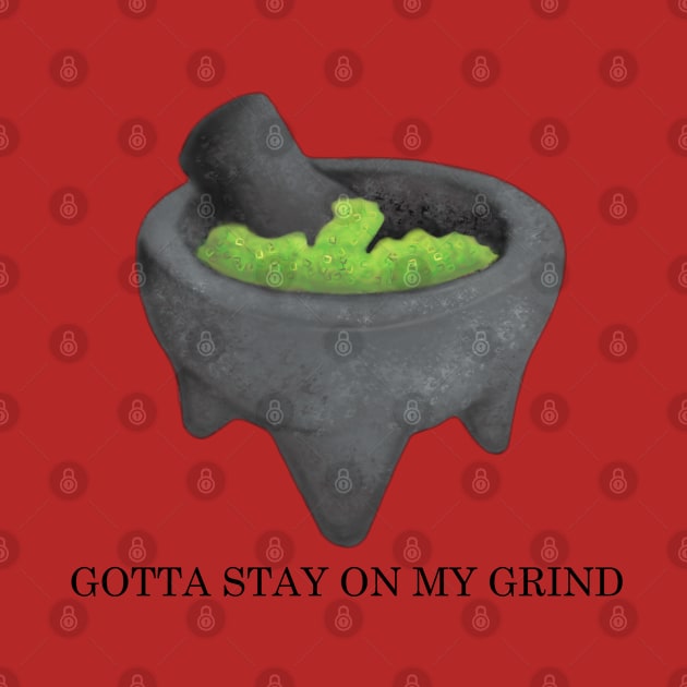 Gotta Stay on My Grind by Moni The Maker