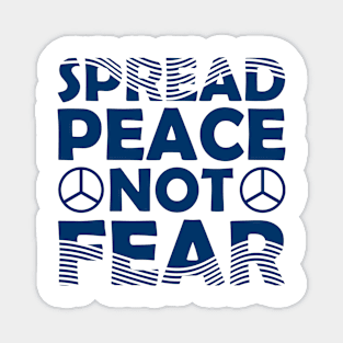 Spread peace not fear Magnet