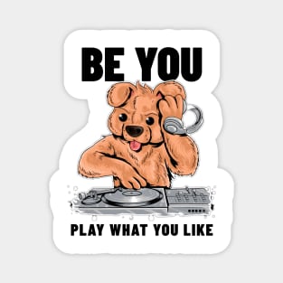 BE YOU - Play What you Like Magnet