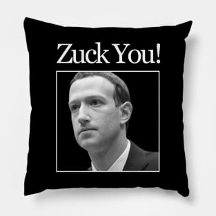 Zuck You! Pillow