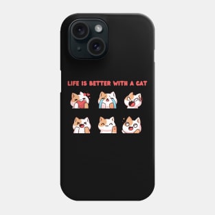 Life Is Better With A Cat Phone Case