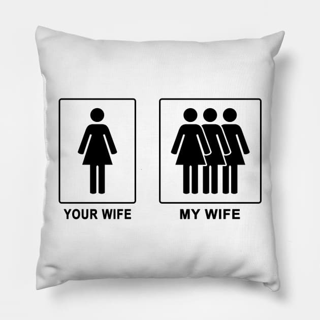 My Wife vs Your Wife Pillow by kaitokid