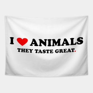 I love Animals They taste great Tapestry