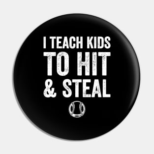 I teach kids to hit and steal Pin