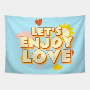 Lets Enjoy Love Retro Quote Gift Girlfriend Boyfriend Tapestry