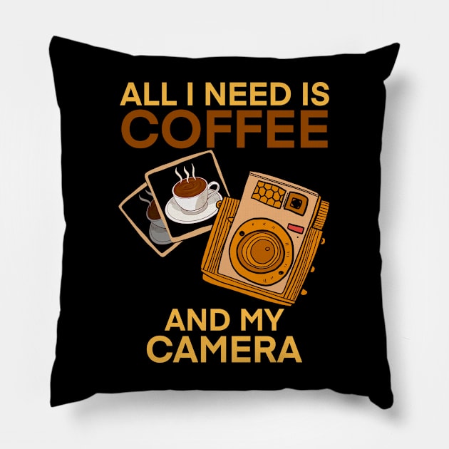 All I need is coffee and my camera Pillow by Arnond