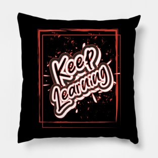 Keep Learning Inspiration Pillow