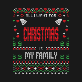 All I Want For Christmas Is My Family T-Shirt