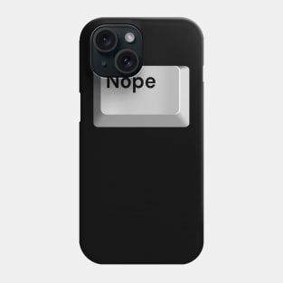 Nope Key Phone Case