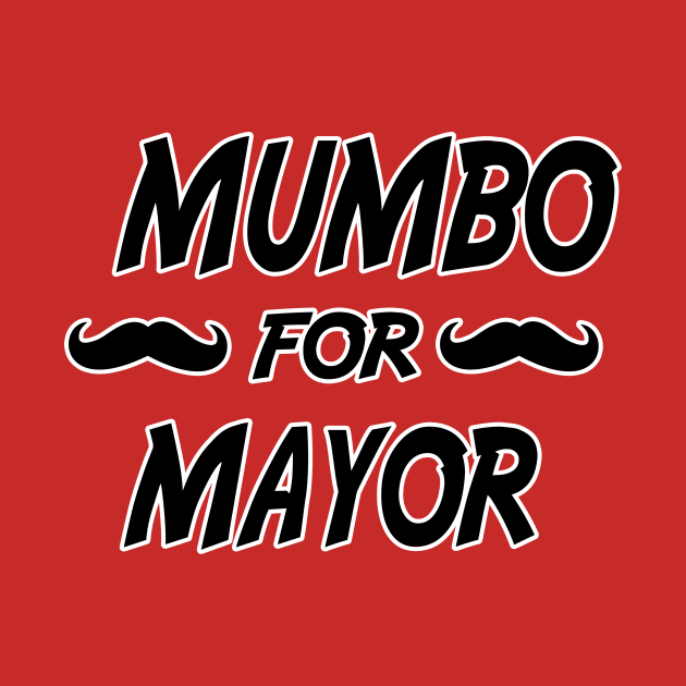 MUMBO FOR MAYOR by CloudyStars