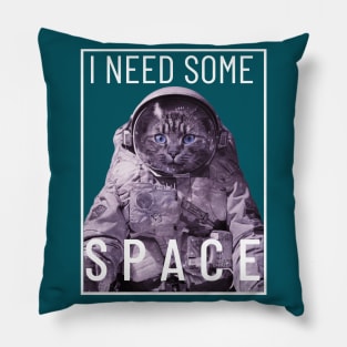 I need some space Pillow