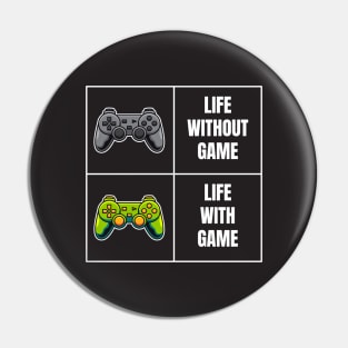 Life with game meme Pin